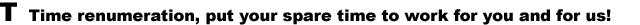 Time renumeration, put your spare time to work for you and for us!